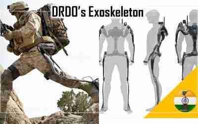 DRDO Joins The Race to Build Exoskeleton. Indian Soldiers to become Super Warriors!
