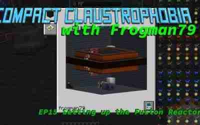 Compact Claustrophobia EP15 Setting up the Fusion Reactor