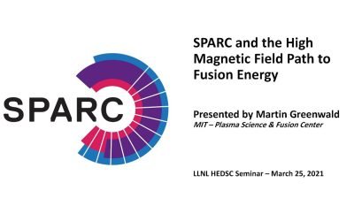 HEDS | SPARC and the high-field path to fusion energy