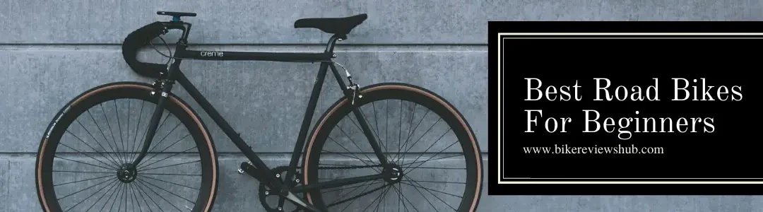 Best Road Bikes For Beginners [2023] Top 11 – BikeReviewsHub