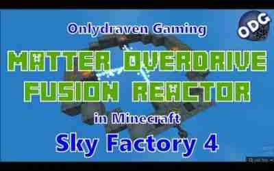 Minecraft – Sky Factory 4 – How to Make a Matter Overdrive Fusion Reactor