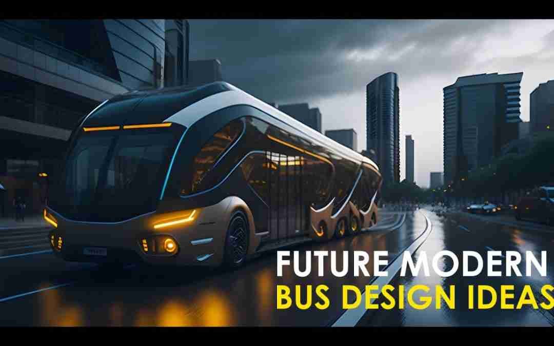 Future Modern Concept Bus Ideas, Public Transportation