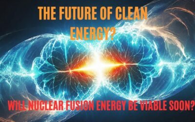 power of energie ,The Race for Nuclear Fusion: A New Era of Energy
