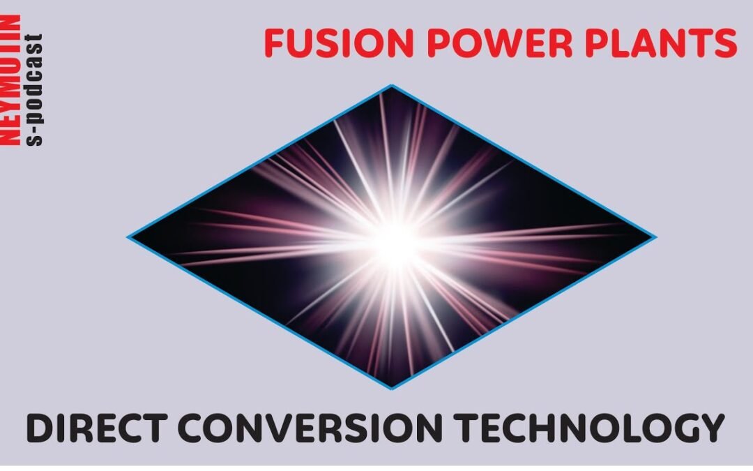 FUSION POWER PLANTS: DIRECT CONVERSION TECHNOLOGY