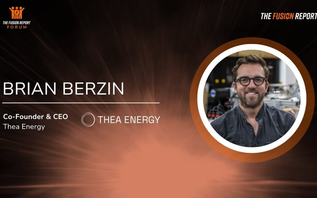 Fusion 2035: Brian Berzin, Thea Energy