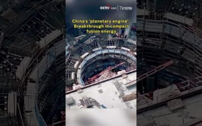 China’s ‘planetary engine’: Breakthrough in compact fusion energy